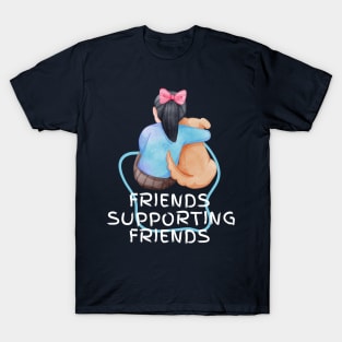 friends supporting friends T-Shirt